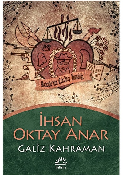 Galiz Kahraman Ihsan Oktay Anar Iletişim Yayınları