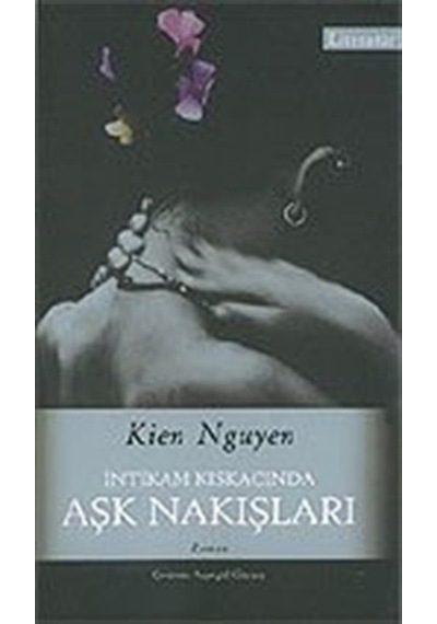 İntikam Kıskacında Aşk Nakışları / Kien Nguyen