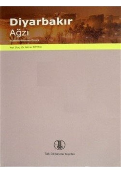 Diyarbakır Ağzı  - Münir Erten  - Türk Dil Kurumu Yayınları