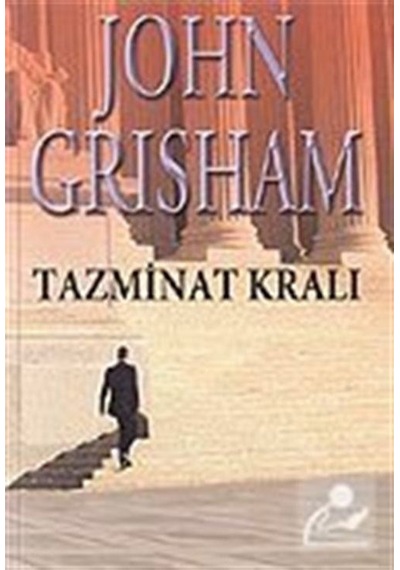 Tazminat Kralı - John Grisham - Remzi Kitabevi