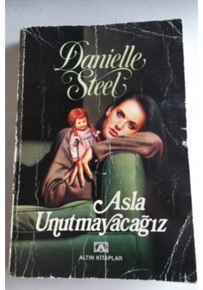 Asla Unutmayacağız/danielle Steel