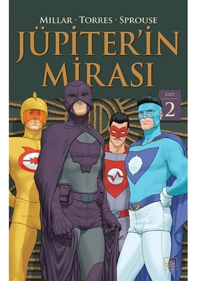 Jüpiterin Mirası - Cilt 2 - Mark Millar -  Wilfredo Torres - İthaki Yayınları