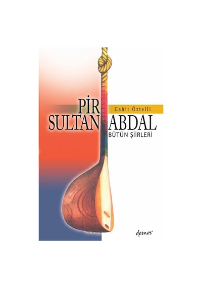 Pir Sultan Abdal / Bütün Şiirleri / Cahit Öztelli
