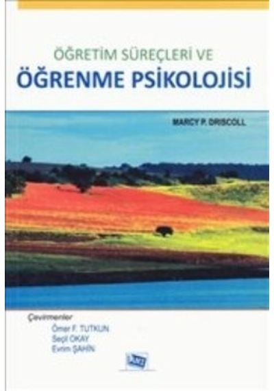 Öğretim Süreçleri ve Öğrenme Psikolojisi - Marcy P. Driscoll - Anı Yayıncılık