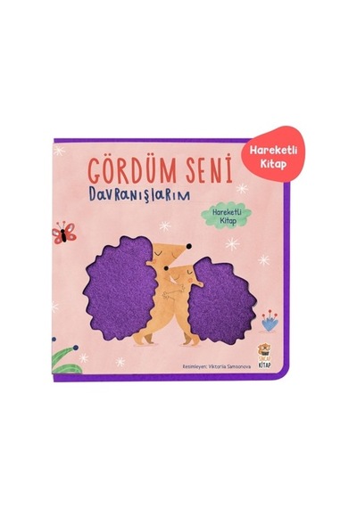 Gördüm Seni: Davranışlarım - Eğlenceli Ve Öğretici Hikaye