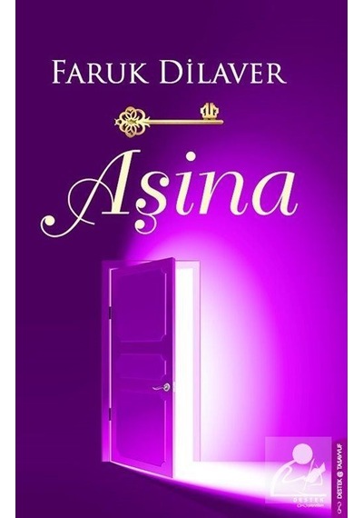 Aşina - Faruk Dilaver - Destek Yayınları