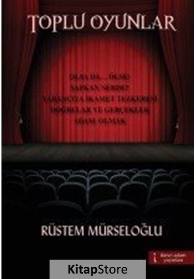 Toplu Oyunlar - Rüstem Mürseloğlu - İkinci Adam Yayınları