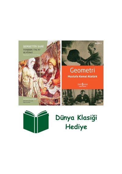 Taaşşuk-ı Tal'at Ve Fitnat + Geometri + Dünya Klasiği Hediye