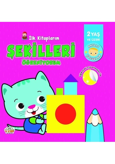 İlk Kitaplarım - Şekilleri Öğreniyorum - 2 Yaş ve Üzeri