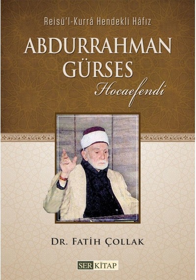 Abdurrahman Gürses Hocaefendi - Dr. Fatih Çollak 9789756736609