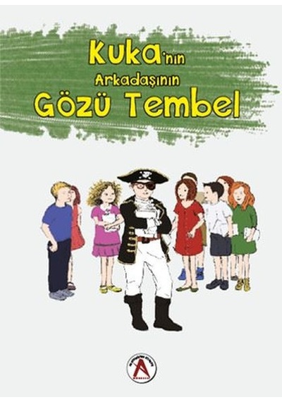 Kuka'nın Arkadaşının Gözü Tembel - Cengiz Yakıncı - Akademisyen Kitabevi