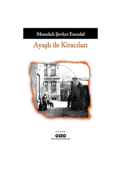 Ayaşlı ile Kiracıları - Memduh Şevket Esendal - Yapı Kredi Yayınları