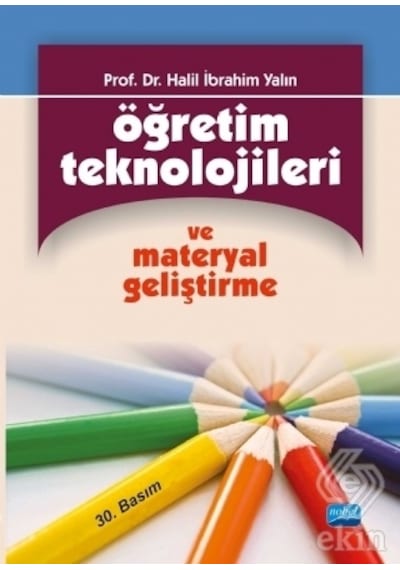 Öğretim Teknolojileri ve Materyal Geliştirme - Halil İbrahim Yalın - Nobel Akademik Yayıncılık