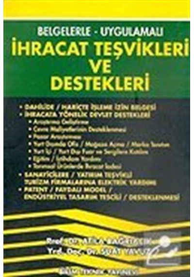 Ihracat Teşvikleri ve Destekleri Belgelerle-Uygulamalı Yard.
