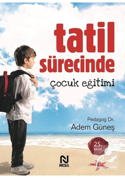 Tatil Sürecinde Çocuk Eğitimi / Pedagog Adem Güneş