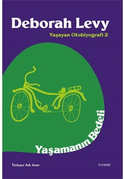 Yaşamanın Bedeli - Yaşayan Otobiyografi 2 - Deborah Levy - Everest Yayınları