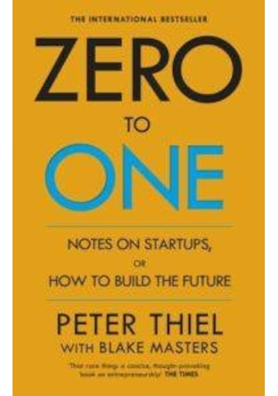 Zero to One: Notes on Start Ups or How to Build the Future - Peter Thiel -  Blake Masters - Virgin