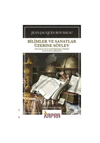 Bilimler Ve Sanatlar Üzerine Söylev / Jean Jacques Rousseau