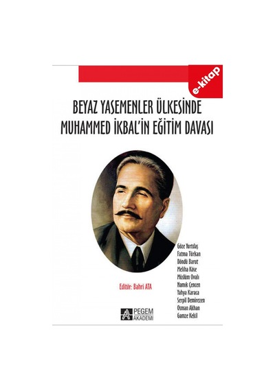 Beyaz Yasemenler Ülkesinde Muhammed İkbal İn Eğitim Davası E-kit