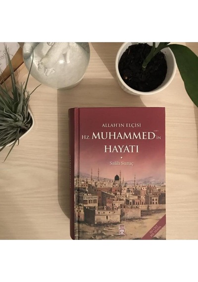 Allahın Elçisi Hz. Muhammedin Hayatı / Salih Suruç / Siyer / Peygamberimizin Hayatı