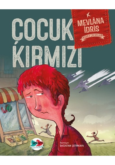 Çocuk Kırmızı-Başka Çocuklar - Mevlana İdris - Vakvak Yayınları