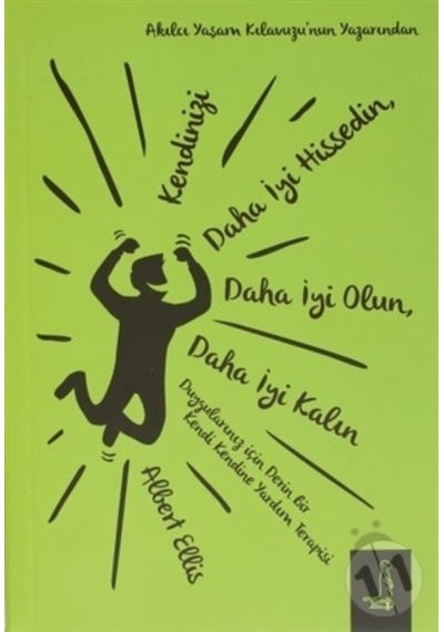 Kendinizi Daha İyi Hissedin, Daha İyi Olun, Daha İyi Kalın