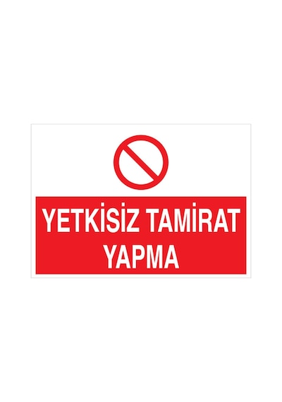 Yetkisiz Tamirat Yapma Uyarı Tabelası - 20x30 Alüminyum Kompozit Panel - Baay44