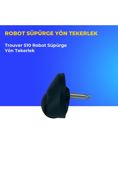 Trouver S10 Robot Süpürge Yön Tekerlek