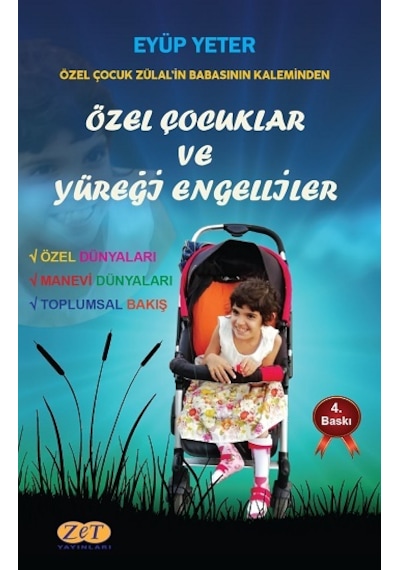 Özel Çocuklar ve Yüreği Engelliler - Eyüp Yeter - Zet Yayınları
