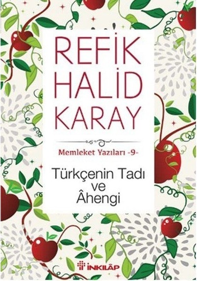 Türkçenin Tadı ve Ahengi - Refik Halid Karay - İnkılap Kitabevi