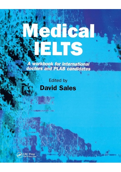 Medical Ielts: A Workbook For International Doctors And Plab Candidates