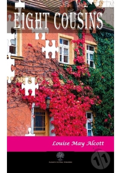 Eight Cousins - Louisa May Alcott - Platanus Publishing