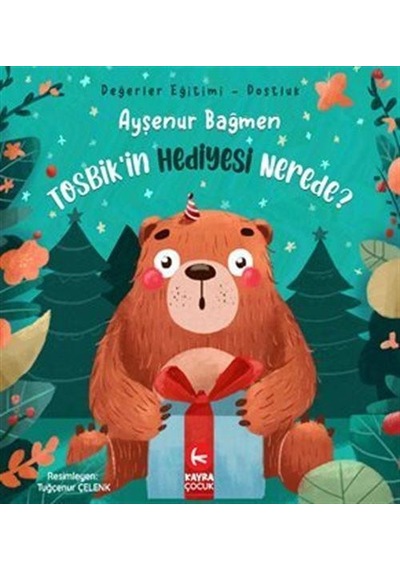 Tosbik'in Hediyesi Nerede 5+yaş Renkli Resimli Değerler Eğ...
