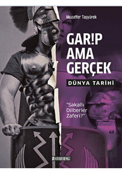 Garip Ama Gerçek -  Dünya Tarihi -  Kahverengi Kitap