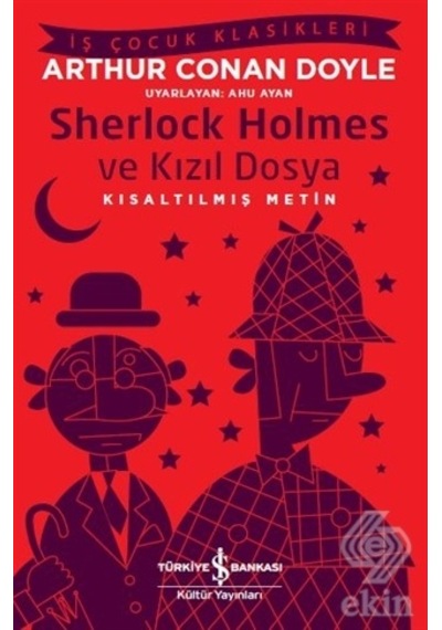 Sherlock Holmes ve Kızıl Dosya Kısaltılmış Metin/Sir Arthur