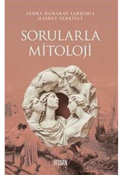 Sorularla Mitoloji / Zehra Hamarat Yardımcı