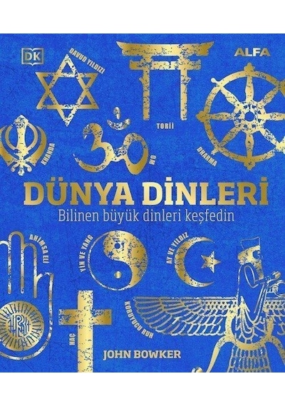 Dünya Dinleri - John Bowker - Alfa Yayıncılık