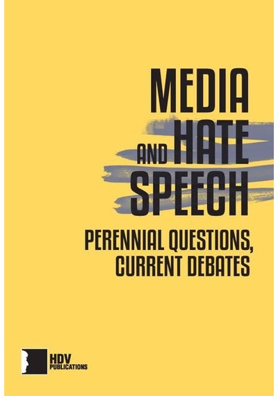 Media And Hate Speech: Perennial Questions-Current Debates