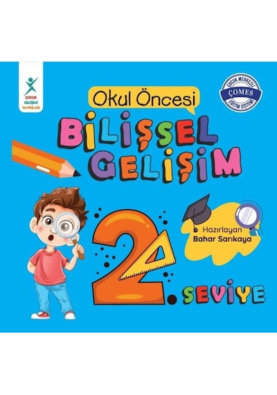 Okul Öncesi Bilişsel Gelişim 2. Seviye - Bahar Sarıkaya - Çocuk Gelişimi Yayınları