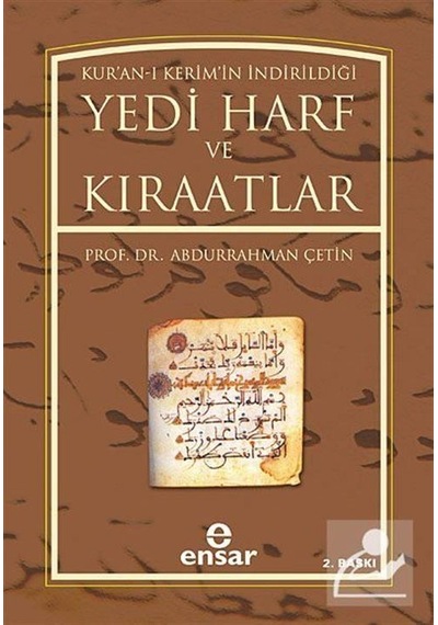 Kuran'ı Kerim'in İndiriliği Yedi Harf ve Kıraatlar - Abdurrahman Çetin - Ensar Neşriyat