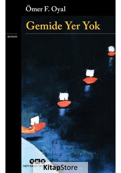 Gemide Yer Yok / Ömer F. Oyal
