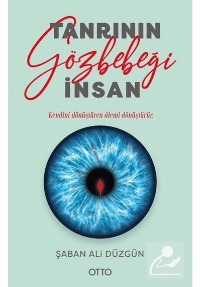Tanrı'nın Gözbebeği İnsan / Prof. Dr. Şaban Ali Düzgün 9786257236430