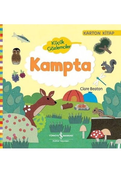 Küçük Gözlemciler Kampta - Clare Beaton - İş Bankası Kültür Yayınları