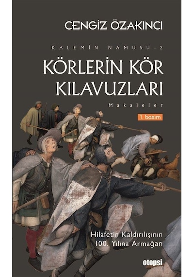Körlerin Kör Kılavuzları / Cengiz Özakıncı