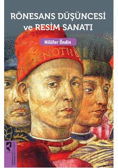 Rönesans Düşüncesi ve Resim Sanatı - Nilüfer Öndin - Hayalperest Yayınevi