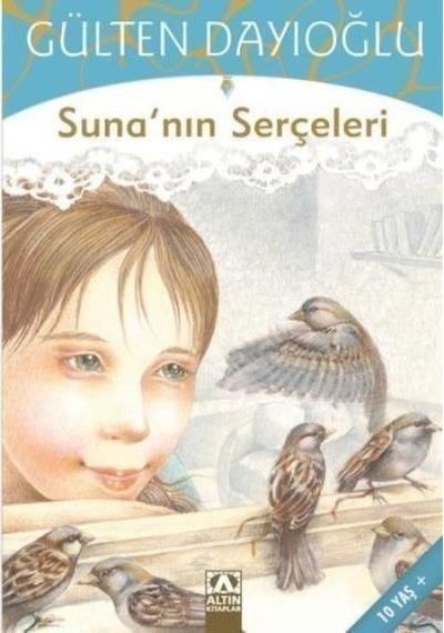 Altın Yayınları Suna'Nın Serçeleri Gülten Dayıoğlu