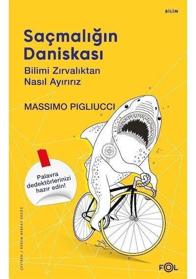 Saçmalığın Daniskası: Bilimi Zırvalıktan Nasıl Ayırırız  - Massimo Pigliucci  - Fol Kitap