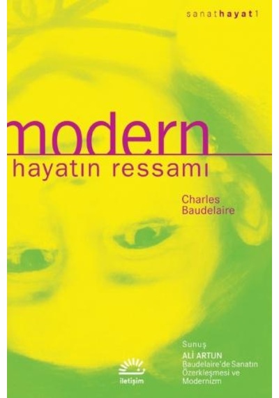 Modern Hayatın Ressamı - Charles Baudelaire - İletişim Yayınları