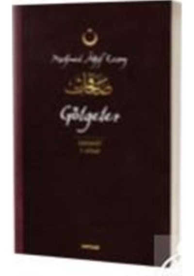 Gölgeler Safahat 7. Kitap / Mehmet Akif Ersoy