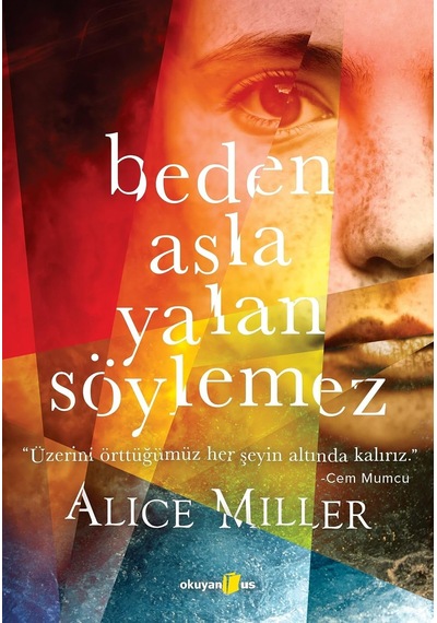 Beden Asla Yalan Söylemez: Üzerini Örttüğümüz Her Şeyin Altında Kalırız